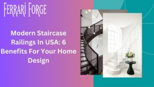 Read more about the article Modern Staircase Railings In USA: 6 Benefits For Your Home Design