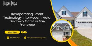 Read more about the article Incorporating Smart Technology into Modern Metal Driveway Gates in San Francisco