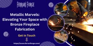 Read more about the article Metallic Marvels: Elevating Your Space with Bronze Fireplace Fabrication