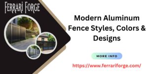 Read more about the article Modern Aluminum Fence Styles, Colors & Designs